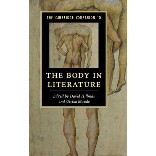 The Cambridge Companion to the Body in Literature