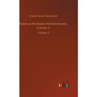 Notes on the Book of Deuteronomy, Volume II