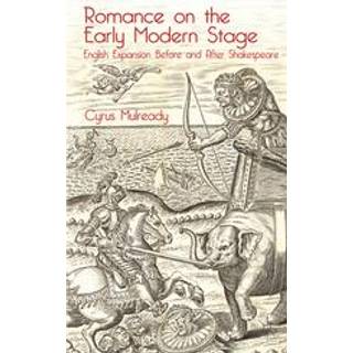 Romance on the Early Modern Stage