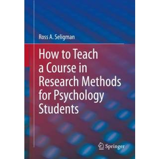 How to Teach a Course in Research Methods for Psychology Students