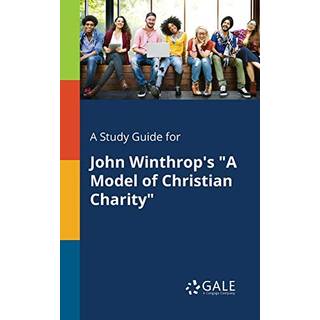 A Study Guide for John Winthrop's "A Model of Christian Charity"