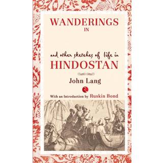 Wanderings in India and Other Sketches of Life in Hindostan