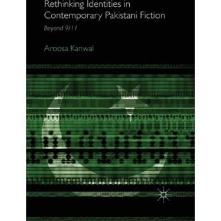 Rethinking Identities in Contemporary Pakistani Fiction