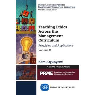 Teaching Ethics Across the Management Curriculum, Volume II