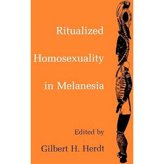 Ritualized Homosexuality in Melanesia