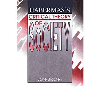 Habermas's Critical Theory of Society