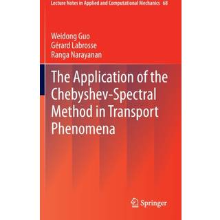 The Application of the Chebyshev-Spectral Method in Transport Phenomena
