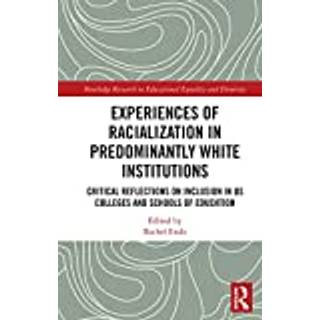 Experiences of Racialization in Predominantly White Institutions