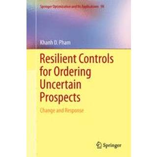 Resilient Controls for Ordering Uncertain Prospects