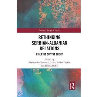 Rethinking Serbian-Albanian Relations