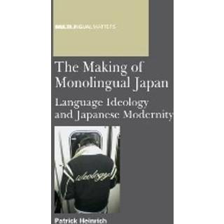 The Making of Monolingual Japan