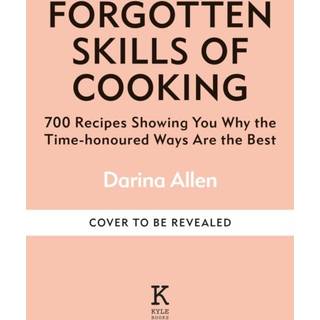 Forgotten Skills of Cooking