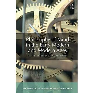 Philosophy of Mind in the Early Modern and Modern Ages