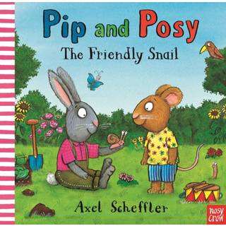 Pip and Posy: The Friendly Snail