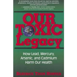 Our Toxic Legacy