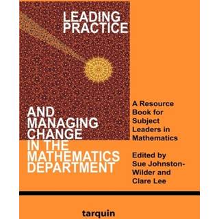 Leading Practice and Managing Change in the Mathematics Department