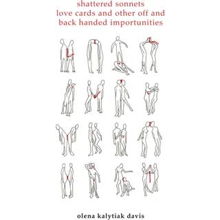 Shattered Sonnets, Love Cards, and Other Off and Back Handed Importunities