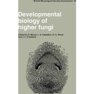 Developmental Biology of Higher Fungi