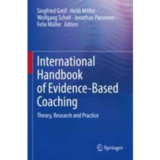 International Handbook of Evidence-Based Coaching