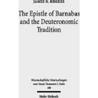 The Epistle of Barnabas and the Deuteronomic Tradition
