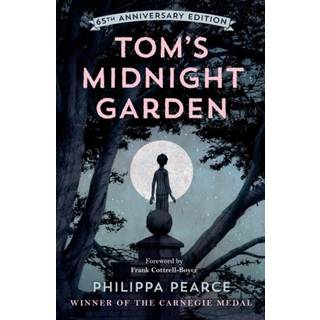 Tom's Midnight Garden 65th Anniversary Edition