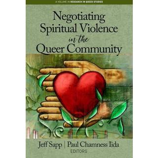 Negotiating Spiritual Violence in the Queer Community
