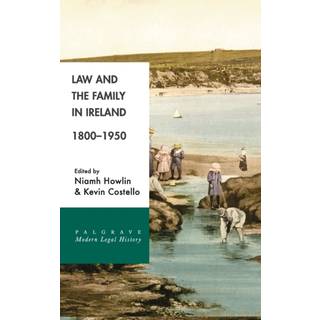 Law and the Family in Ireland, 1800–1950