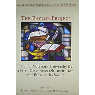 The Baylor Project – Taking Christian Higher Education to the Next Level