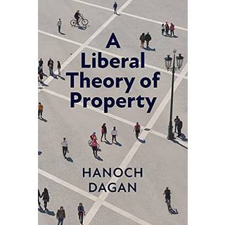 A Liberal Theory of Property