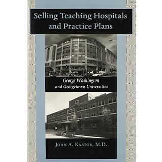 Selling Teaching Hospitals and Practice Plans