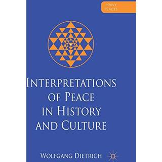 Interpretations of Peace in History and Culture