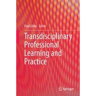 Transdisciplinary Professional Learning and Practice