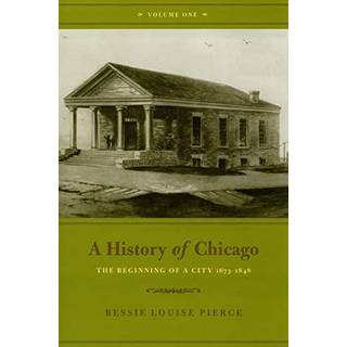 A History of Chicago, Volume I
