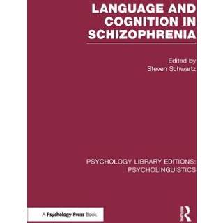 Language and Cognition in Schizophrenia (PLE: Psycholinguistics)