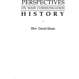 Perspectives on Mass Communication History