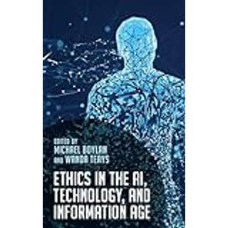 Ethics in the AI, Technology, and Information Age