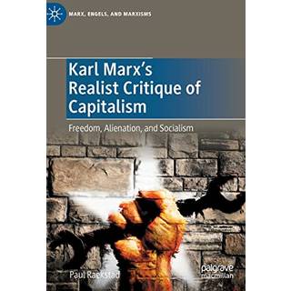 Karl Marx's Realist Critique of Capitalism