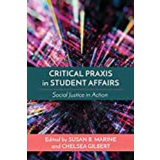 Critical Praxis in Student Affairs