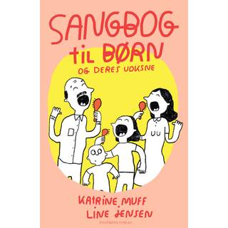 Sangbog til børn og deres voksne af Katrine Muff Enevoldsen;Line Jensen