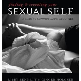 Finding and Revealing Your Sexual Self