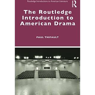 The Routledge Introduction to American Drama