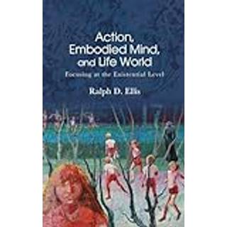 Action, Embodied Mind, and Life World