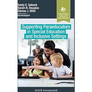 Supporting Paraeducators in Special Education and Inclusive Settings