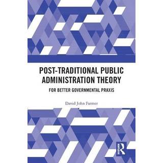 Post-Traditional Public Administration Theory