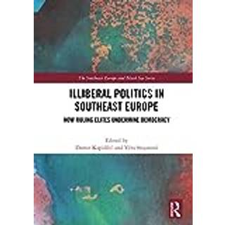 Illiberal Politics in Southeast Europe