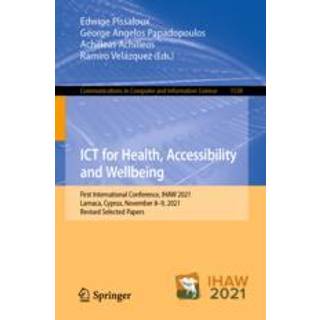 ICT for Health, Accessibility and Wellbeing