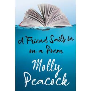 A Friend Sails in on a Poem