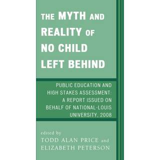 The Myth and Reality of No Child Left Behind