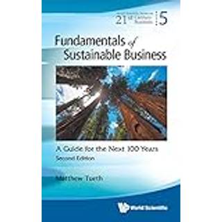Fundamentals Of Sustainable Business: A Guide For The Next 100 Years