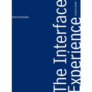 The Interface Experience – A User`s Guide